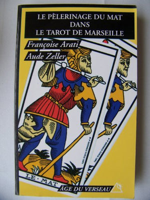 Le pèlerinage du mat dans le tarot de Marseille