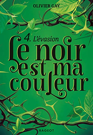 Le noir est ma couleur - L'évasion