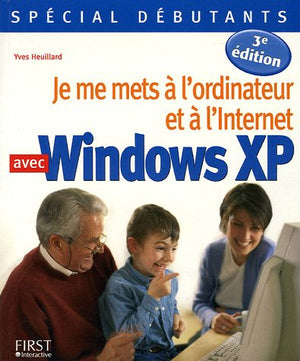 Je me mets à l'ordinateur et à l'Internet avec Windows XP