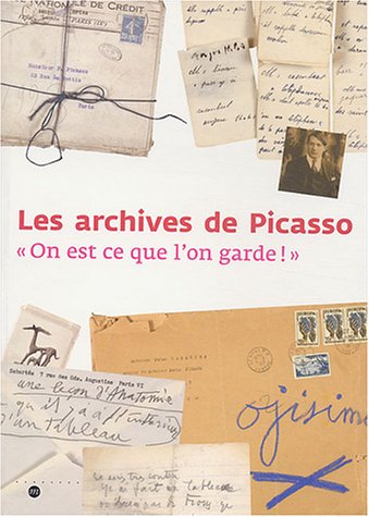 Les archives de Picasso : « On est ce que l'on garde ! »