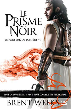 Le Porteur de lumière, Tome 1: Le Prisme noir