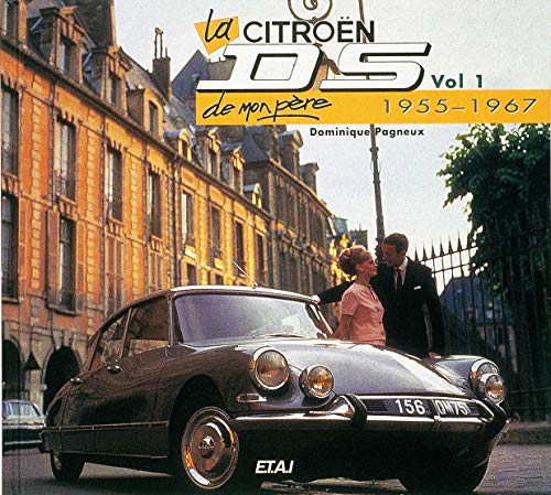 La Citroën DS de mon père: 1955-1967