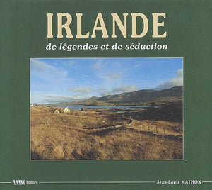 Iralnde, de légendes et de séduction