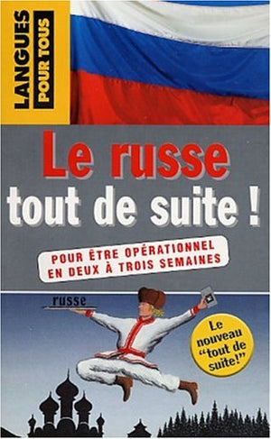 Le russe tout de suite !