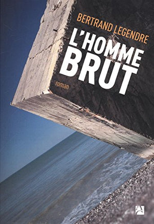 L'homme brut