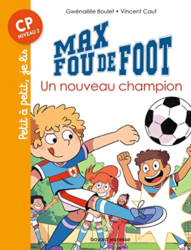 Max fou de foot, Tome 08: Un nouveau champion