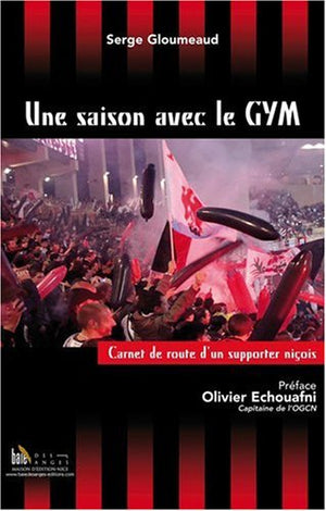 Une Saison avec le Gym - Carnet de Route d'un Supporteur Nicois