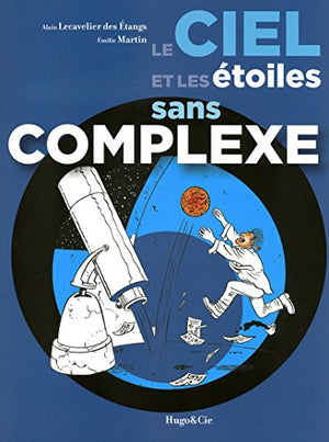 Le ciel et les étoiles sans complexe