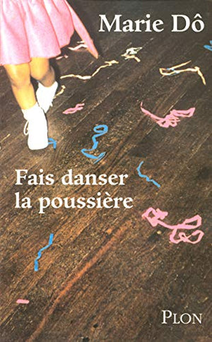 Fais danser la poussière