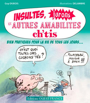 Insultes, jurons et autres amabilités ch'tis