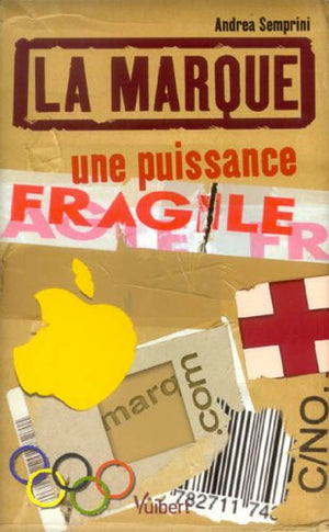 La marque: Une puissance fragile