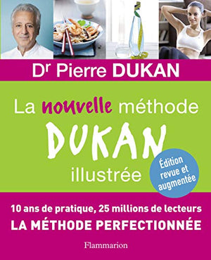 La nouvelle méthode Dukan illustrée