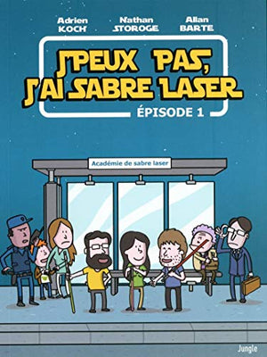 J'peux pas, j'ai sabre laser - épisode 1