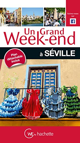 Un grand week-end à Séville