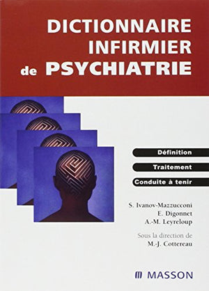 Dictionnaire infirmier de psychiatrie