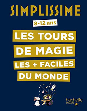 Simplissime - Les tours de magie les + faciles du monde