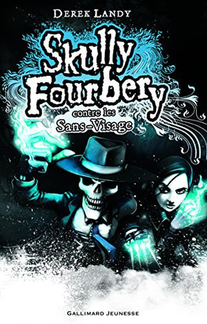 Skully Fourbery contre les Sans-Visage