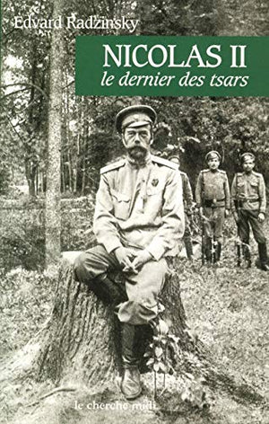 Nicolas II, le dernier des Tsars