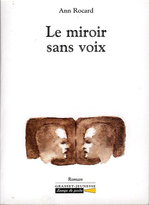 Le miroir sans voix