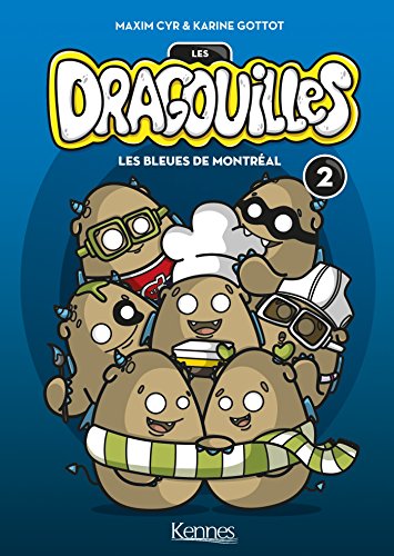 Les Dragouilles T02: Les Bleues de Montréal