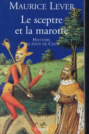 Le sceptre et la marotte