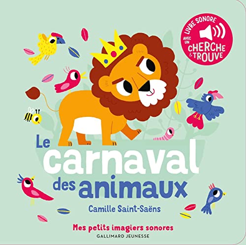 Le carnaval des animaux - Mes petits imagiers sonores - Dès 1 an
