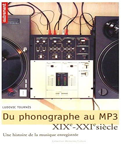 DU PHONOGRAPHE AU MP3 XIX-XXIE