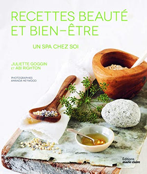 Un spa chez moi: recettes de soins beauté et bien-être