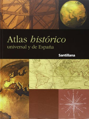 Atlas histórico universal y de España Santillana