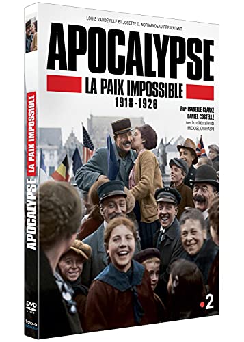 Apocalypse-La Paix Impossible 1918-1926
