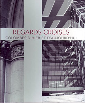 Regards Croises Colombes D'hier Et D'aujourd'hui