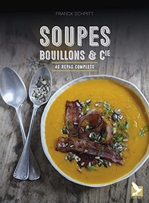 Soupes, bouillons & Cie