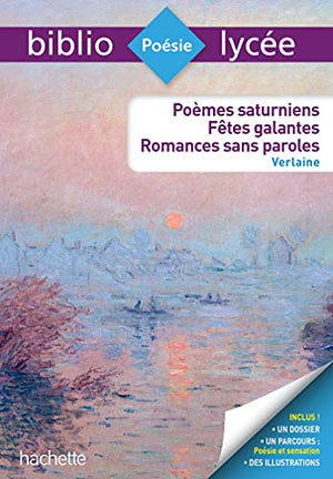 Poèmes saturniens, fêtes galantes, romances sans paroles