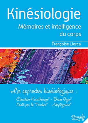 Kinesiologie : Mémoires et intelligence du corps