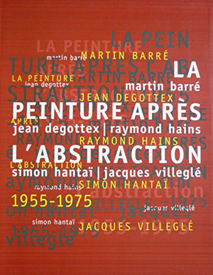 Peinture apres l'abstraction 1955-1975 (La)