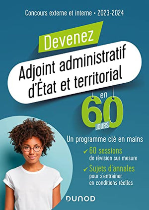 Devenez Adjoint administratif d'État et territorial en 60 jours: Concours 2023-2024 (2023-2024)