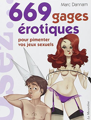 669 gages érotiques pour pimenter votre vie sexuelle