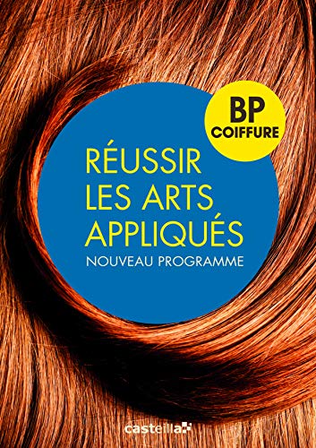 Réussir les arts appliqués BP coiffure (2013) - Référence