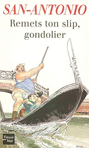 Remets ton slip, gondolier !