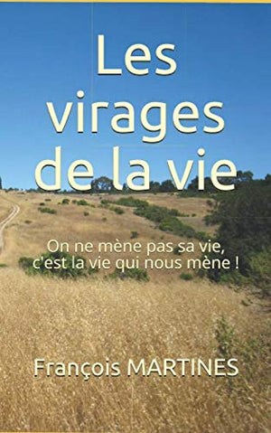 Les virages de la vie