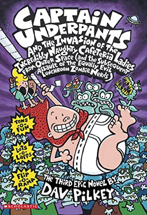 Captain Underpants and the Invasion of the Incredibly Naughty Cafeteria Ladies From Outer Space