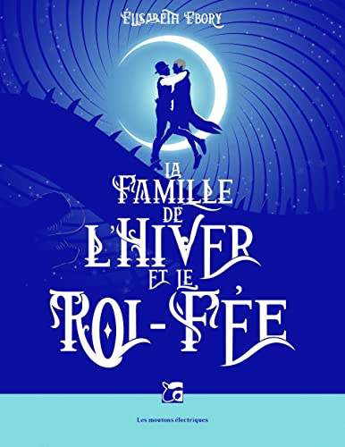 La Famille de l'Hiver et le Roi-Fée