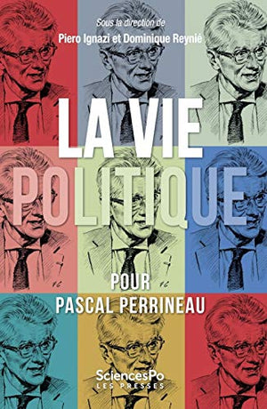 La vie politique - Pour Pascal Perrineau