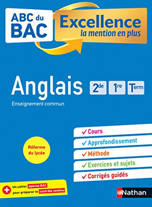 Anglais 2de-1re-Tle - ABC Excellence - Bac 2024 - Enseignement commun seconde, première, terminale - Cours, Approfondissement, Méthode, Exercices et Sujets corrigés + Cahier spécial Bac