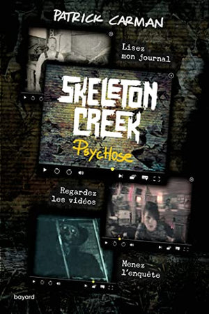 Skeleton Creek, Tome 01: Psychose