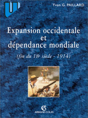 Expansion occidentale et dépendance mondiale, fin du 18e siècle (1914)