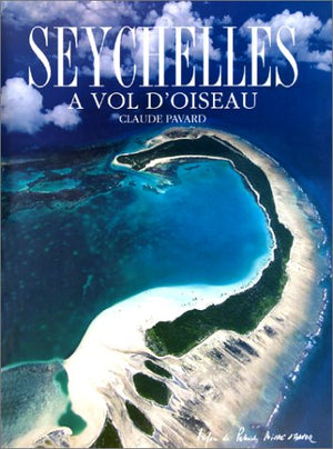 Seychelles : A vol d'oiseau