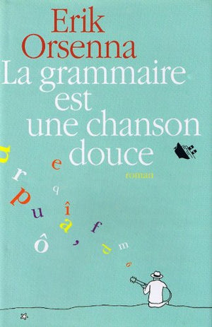 La grammaire est une chanson douce