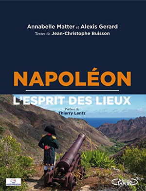 Napoléon - L'esprit des lieux