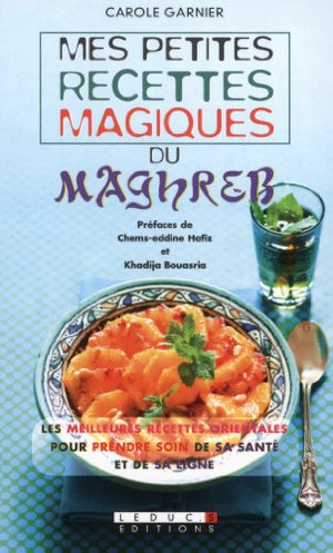 Mes petites recettes magiques du Maghreb